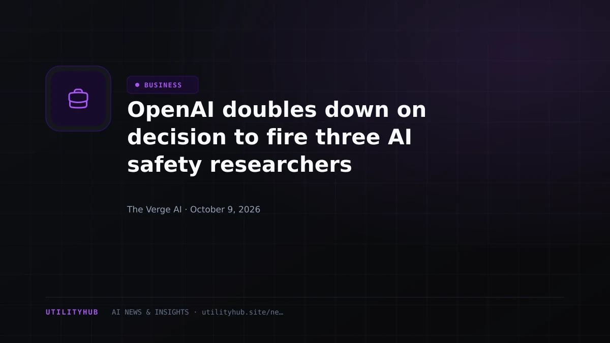 OpenAI doubles down on decision to fire three AI safety researchers