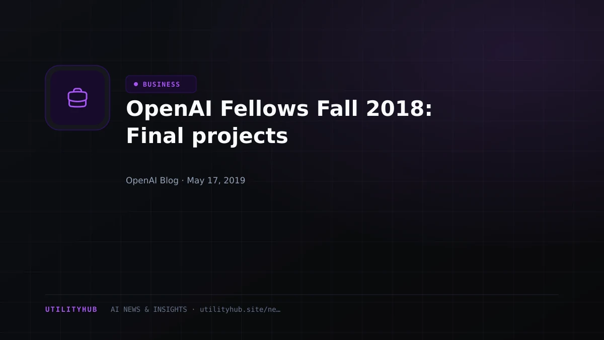 Visual reporting for OpenAI Fellows Fall 2018: Final projects