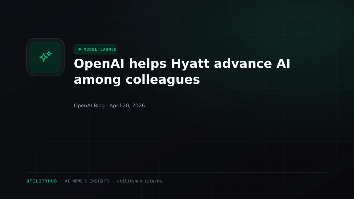 Visual for OpenAI helps Hyatt advance AI among colleagues