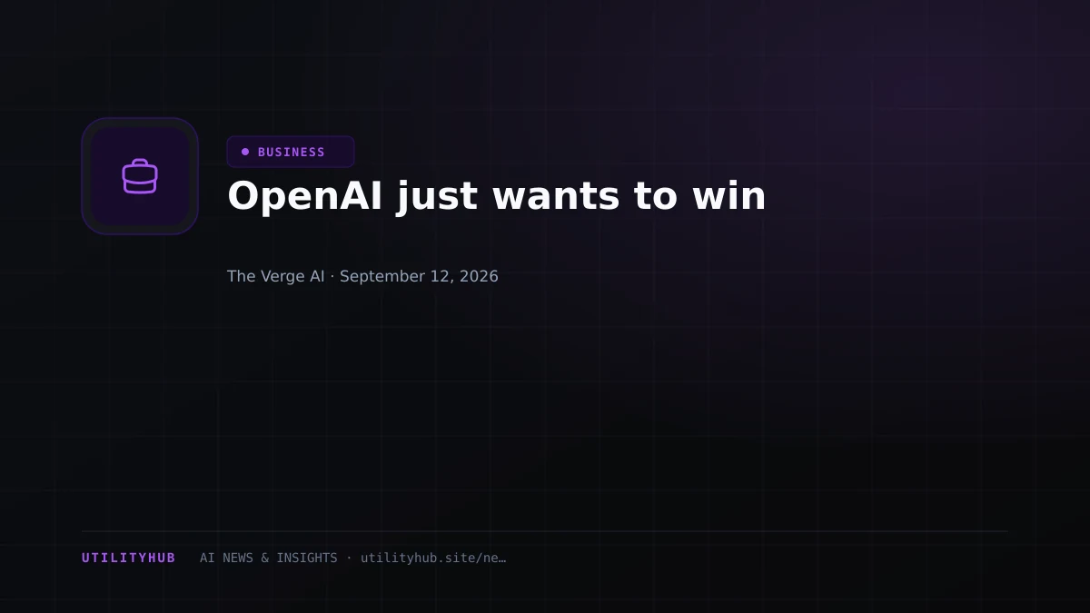 OpenAI just wants to win