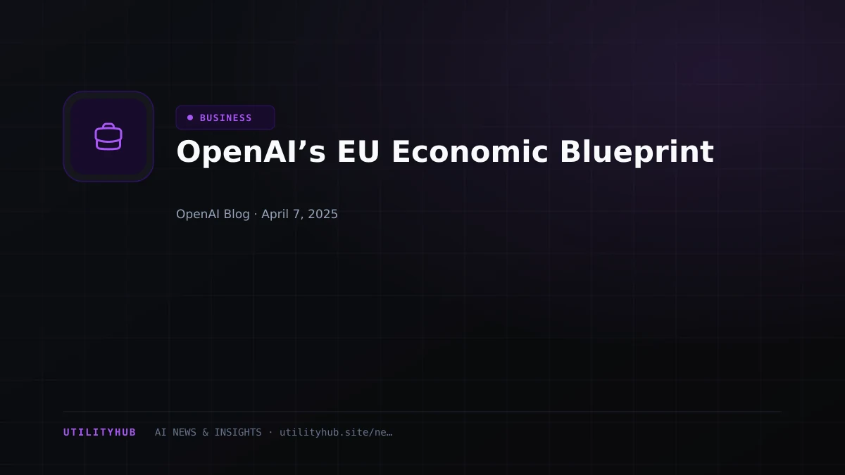 Visual reporting for OpenAI’s EU Economic Blueprint
