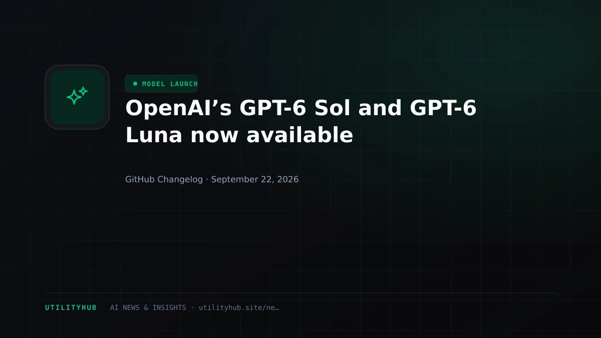 Visual for OpenAI’s GPT-6 Sol and GPT-6 Luna now available