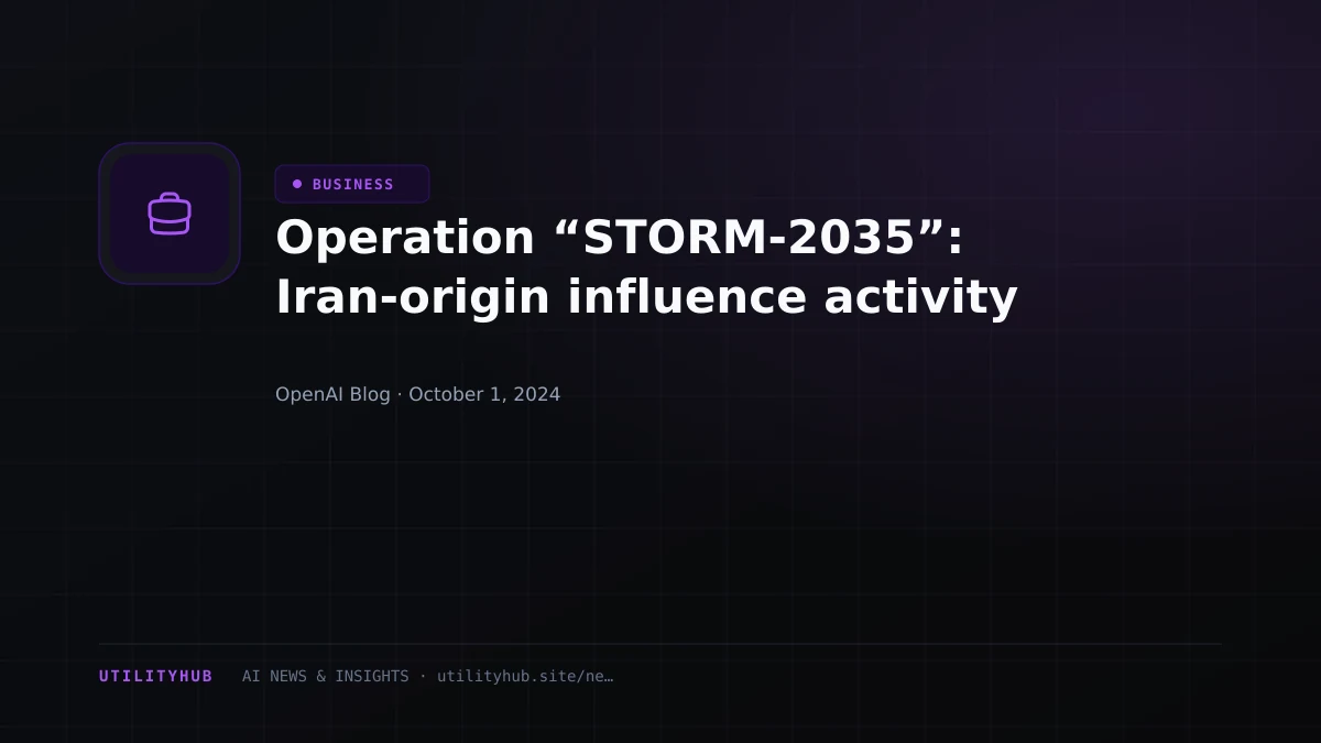 Visual reporting for Operation “STORM-2035”: Iran-origin influence activity