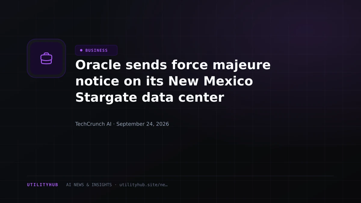 Oracle sends force majeure notice on its New Mexico Stargate data center