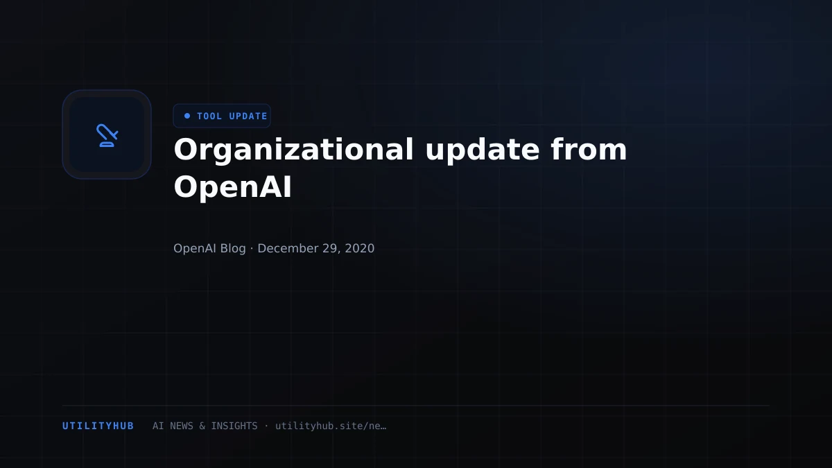 Visual reporting for Organizational update from OpenAI