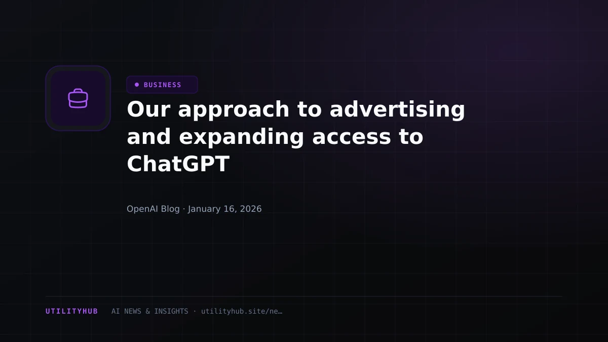 Visual for Our approach to advertising and expanding access to ChatGPT