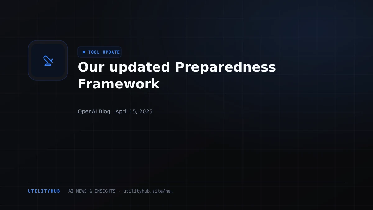 Visual reporting for Our updated Preparedness Framework