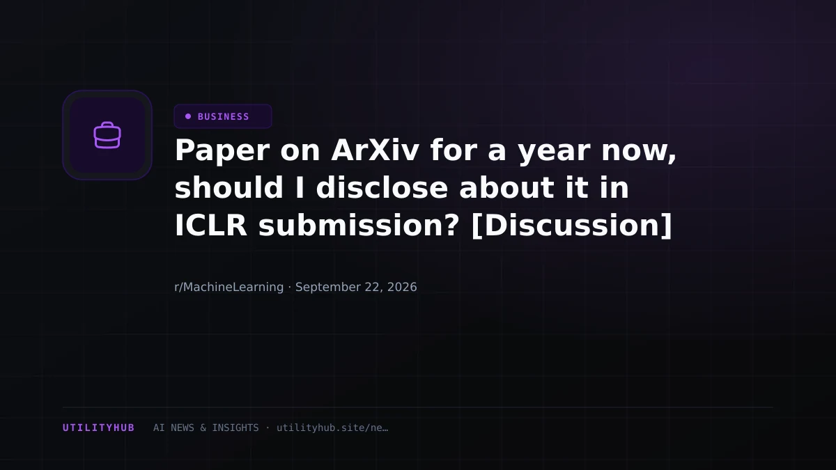 Paper on ArXiv for a year now, should I disclose about it in ICLR submission? [Discussion]