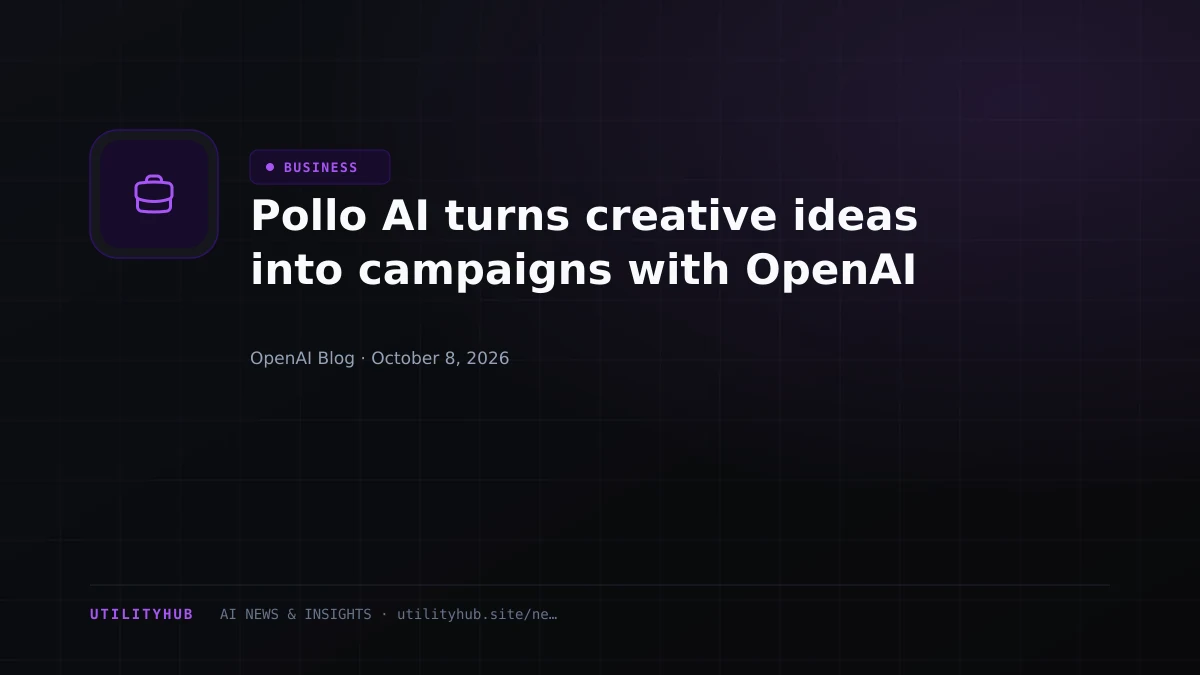 Visual reporting for Pollo AI turns creative ideas into campaigns with OpenAI