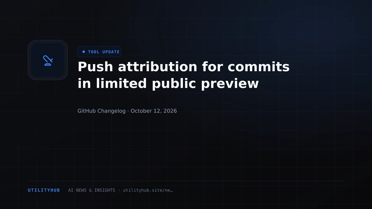 Visual reporting for Push attribution for commits in limited public preview
