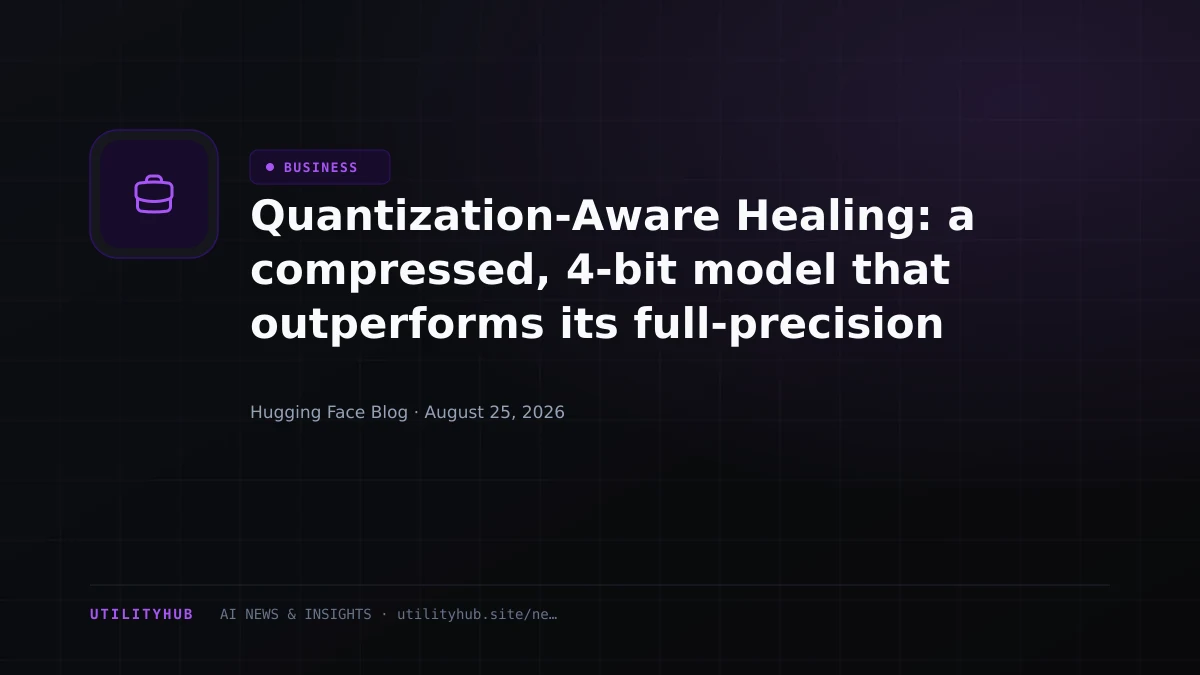 Visual for Quantization-Aware Healing: a compressed, 4-bit model that outperforms its full-precision original