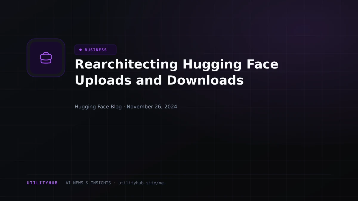 Visual reporting for Rearchitecting Hugging Face Uploads and Downloads