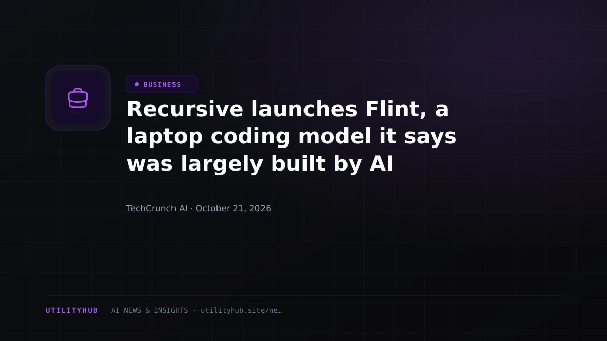 Recursive launches Flint, a laptop coding model it says was largely built by AI