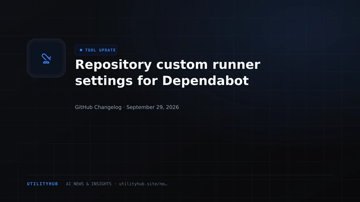 Visual reporting for Repository custom runner settings for Dependabot