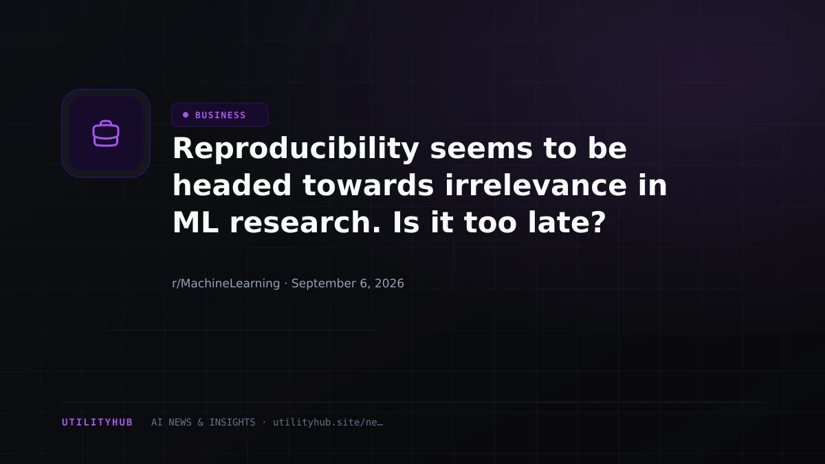 Visual for Reproducibility seems to be headed towards irrelevance in ML research. Is it too late?