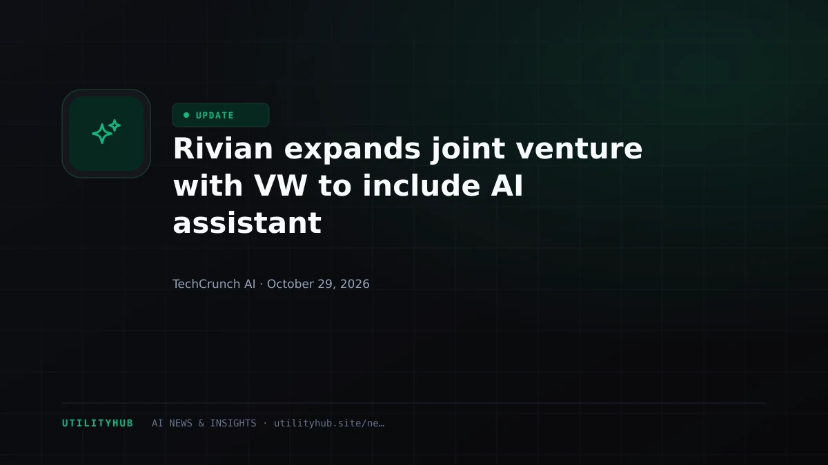 Rivian expands joint venture with VW to include AI assistant