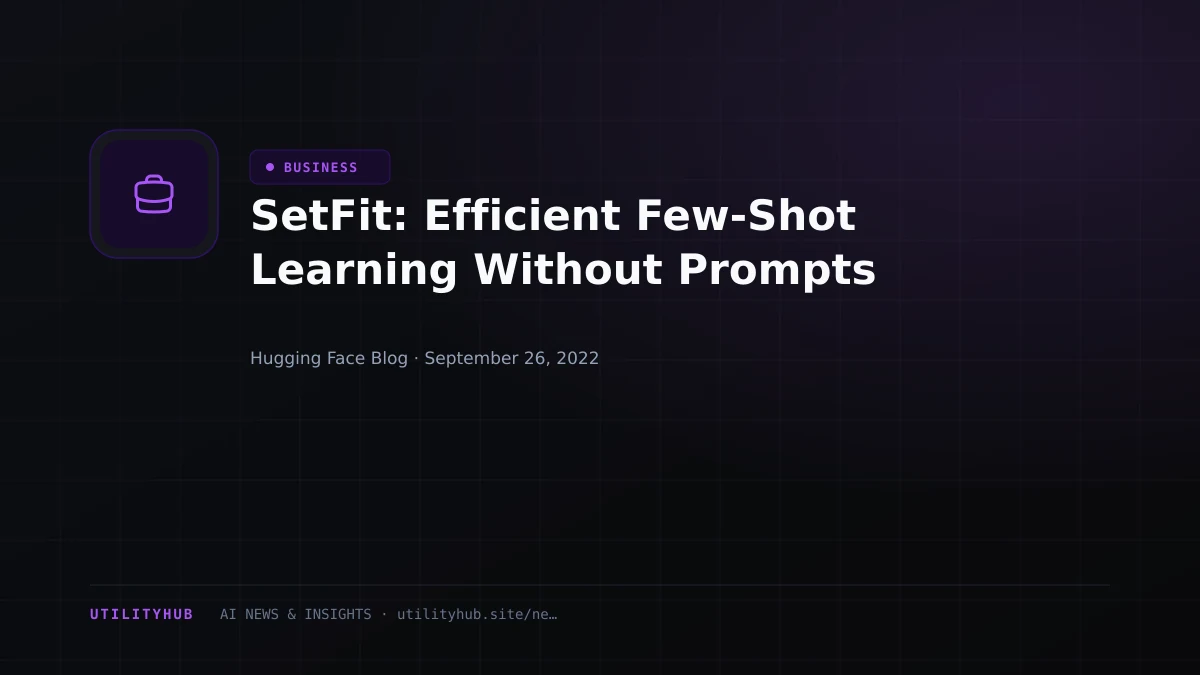Visual reporting for SetFit: Efficient Few-Shot Learning Without Prompts