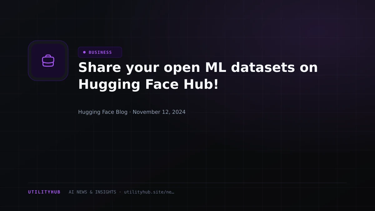 Visual reporting for Share your open ML datasets on Hugging Face Hub!