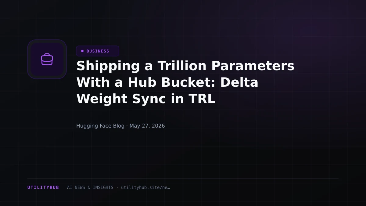Visual for Shipping a Trillion Parameters With a Hub Bucket: Delta Weight Sync in TRL