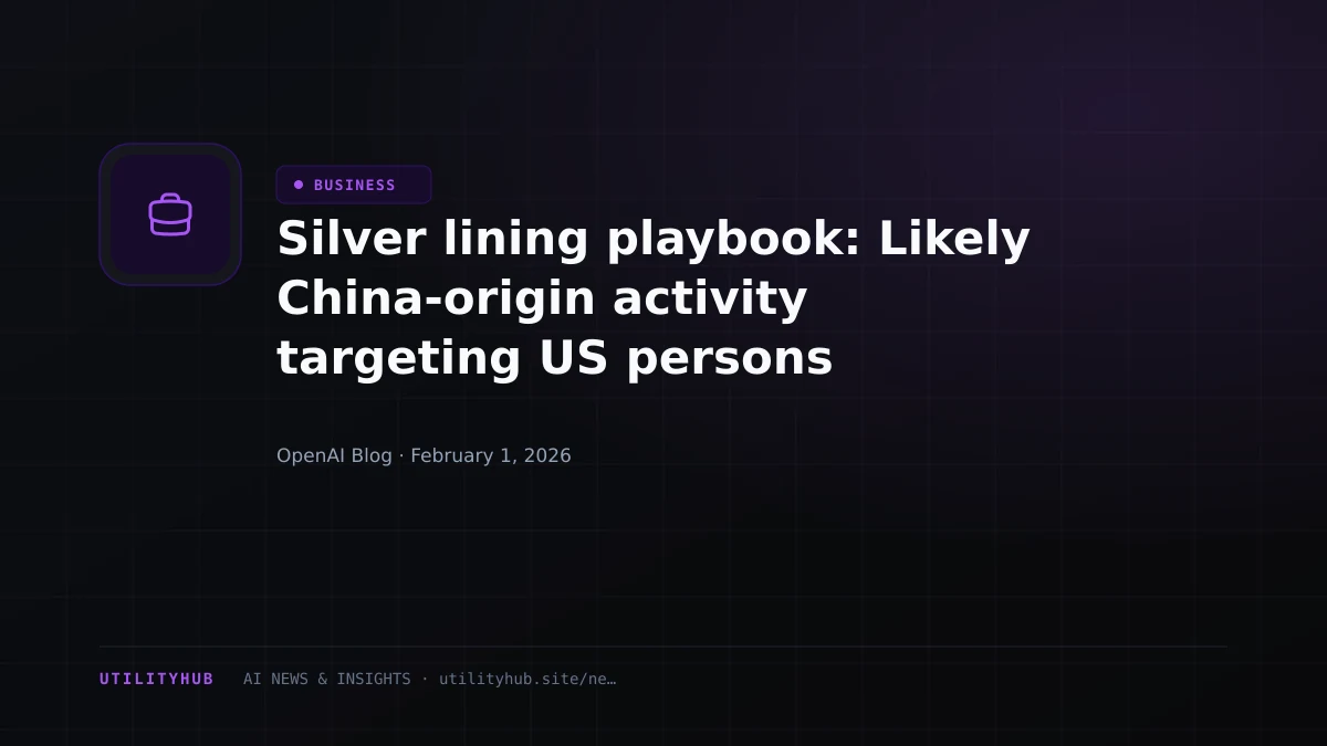 Visual for Silver lining playbook: Likely China-origin activity targeting US persons