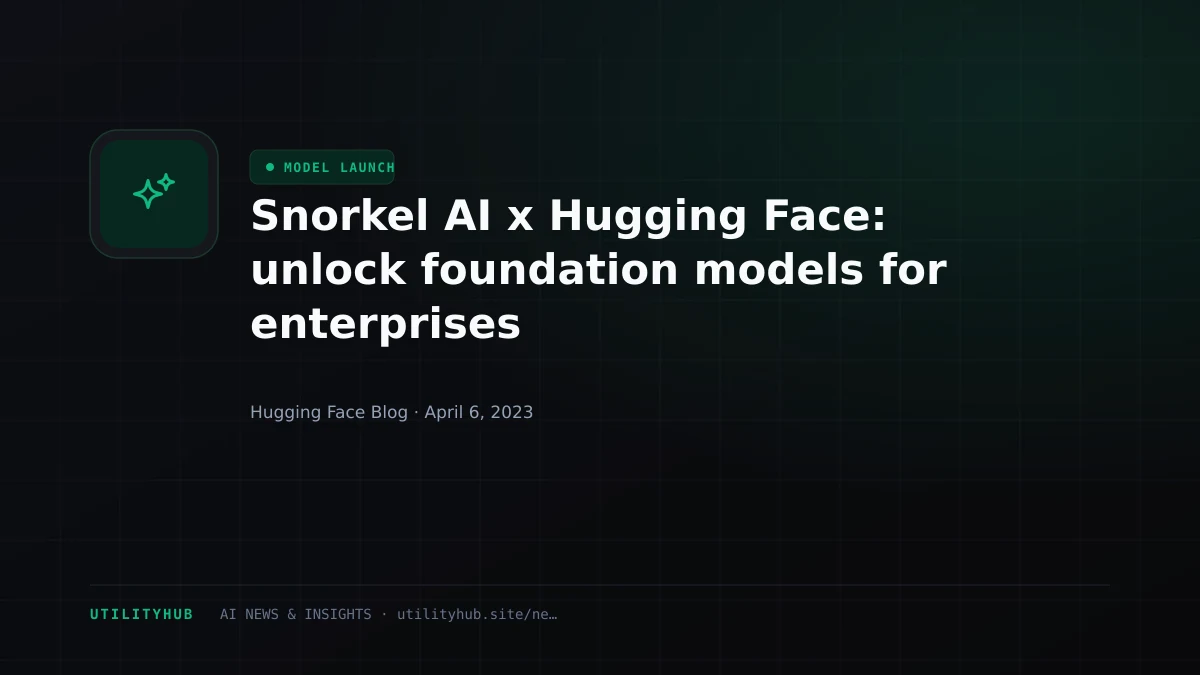 Visual reporting for Snorkel AI x Hugging Face: unlock foundation models for enterprises
