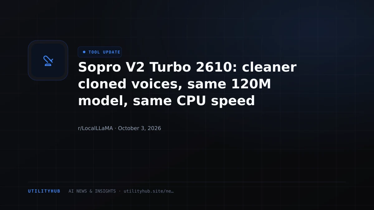 Visual reporting for Sopro V2 Turbo 2610: cleaner cloned voices, same 120M model, same CPU speed