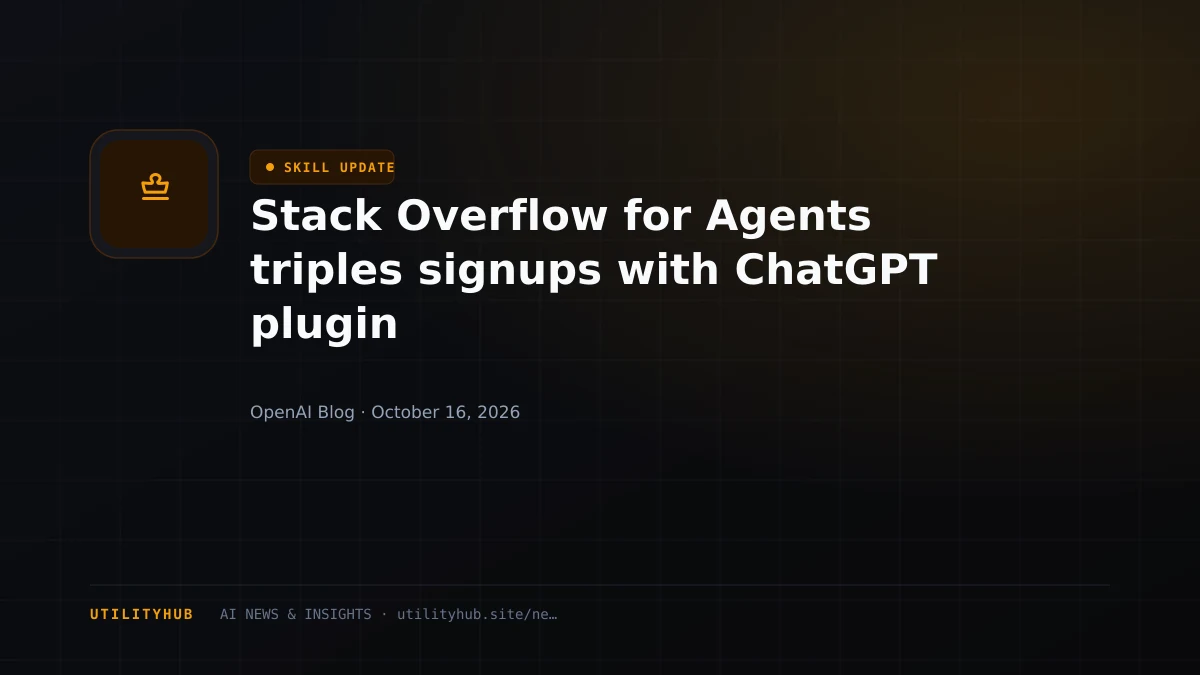 Visual reporting for Stack Overflow for Agents triples signups with ChatGPT plugin