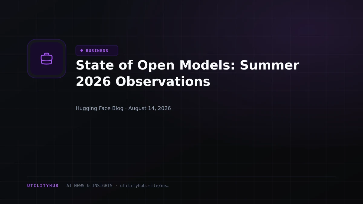 Visual for State of Open Models: Summer 2026 Observations