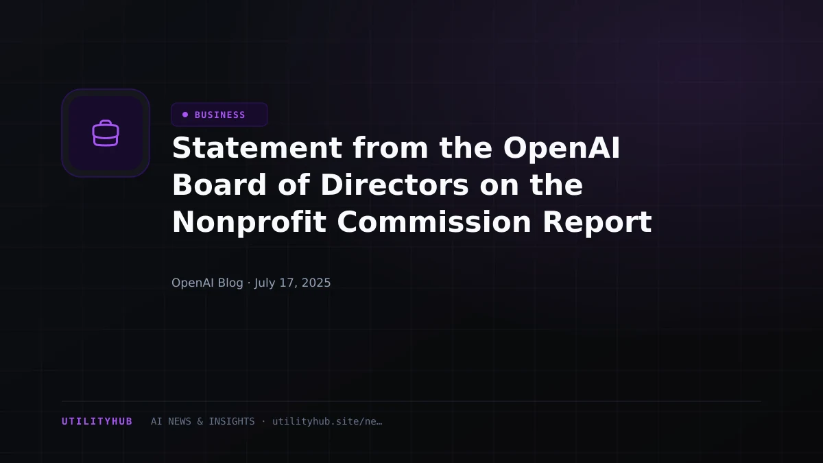 Visual reporting for Statement from the OpenAI Board of Directors on the Nonprofit Commission Report