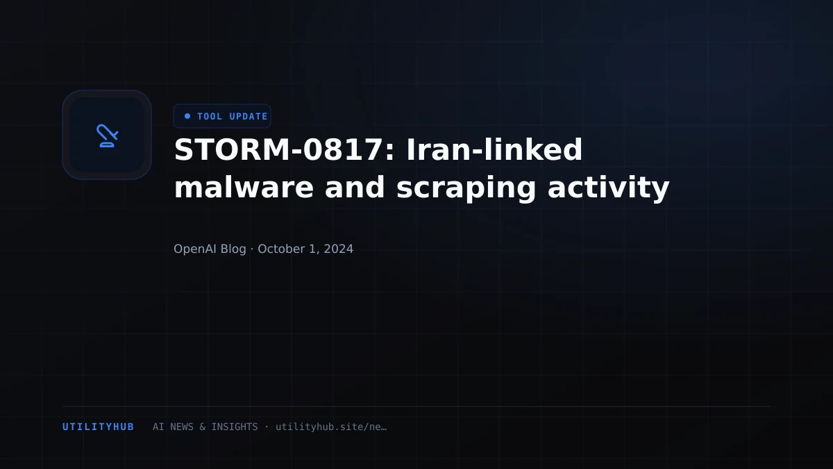Visual reporting for STORM-0817: Iran-linked malware and scraping activity