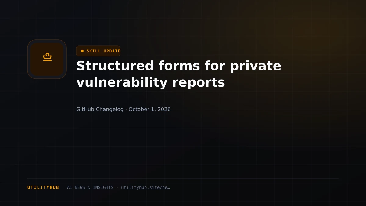 Visual reporting for Structured forms for private vulnerability reports