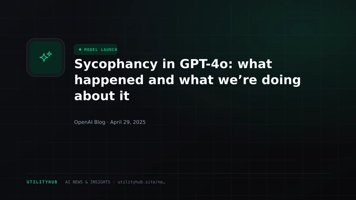 Visual reporting for Sycophancy in GPT-4o: what happened and what we’re doing about it