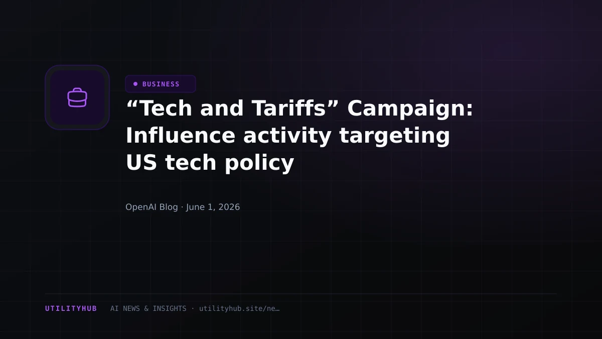 Visual for “Tech and Tariffs” Campaign: Influence activity targeting US tech policy