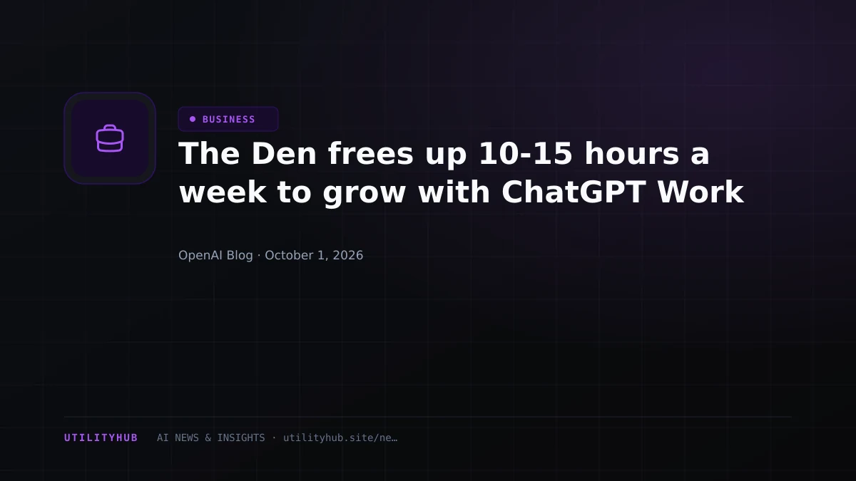 Visual reporting for The Den frees up 10-15 hours a week to grow with ChatGPT Work