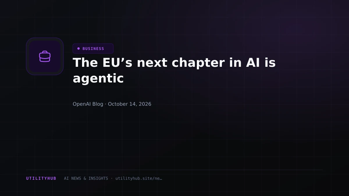 The EU’s next chapter in AI is agentic