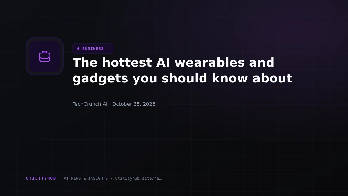 The hottest AI wearables and gadgets you should know about