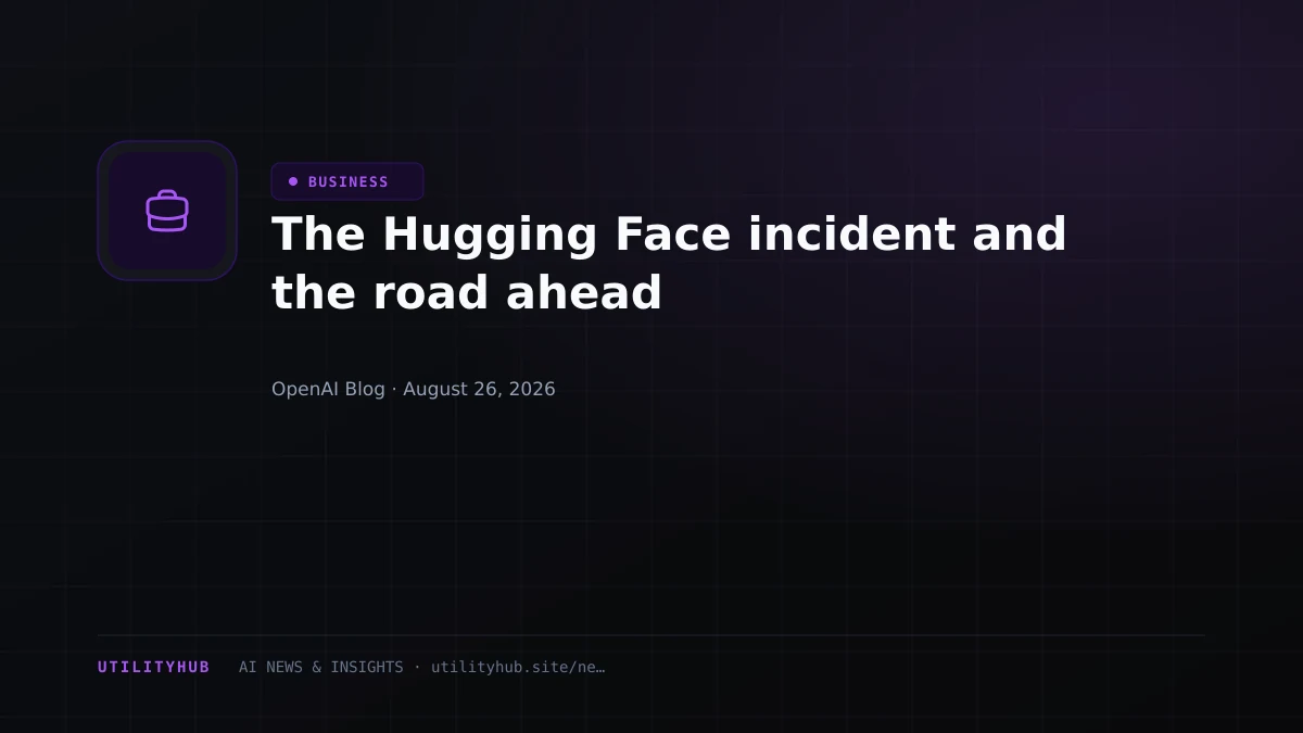 Visual for The Hugging Face incident and the road ahead