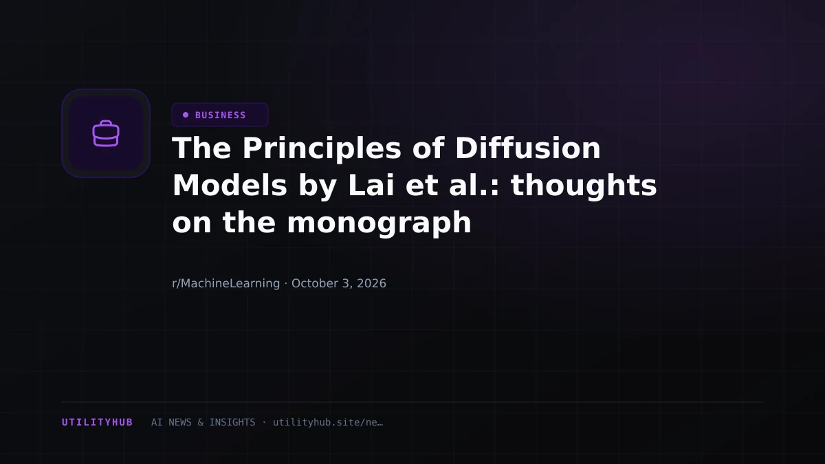 The Principles of Diffusion Models by Lai et al.: thoughts on the monograph