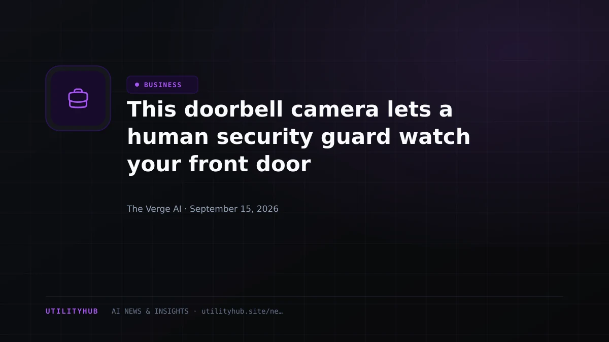 Visual for This doorbell camera lets a human security guard watch your front door