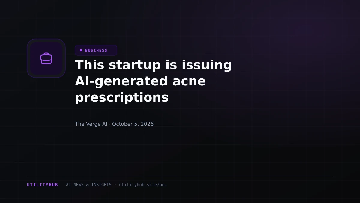 This startup is issuing AI-generated acne prescriptions