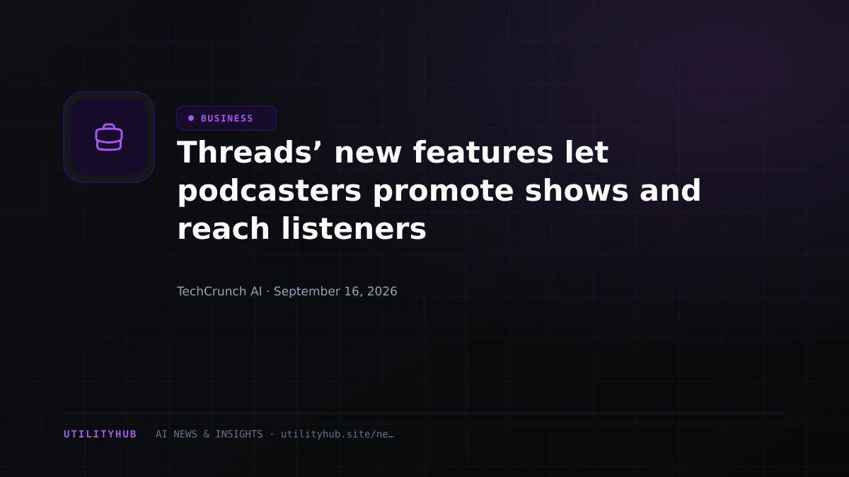 Threads’ new features let podcasters promote shows and reach listeners