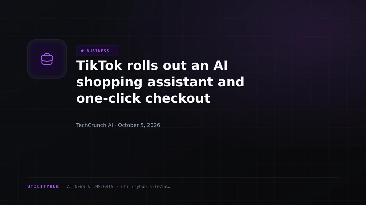 Visual reporting for TikTok rolls out an AI shopping assistant and one-click checkout