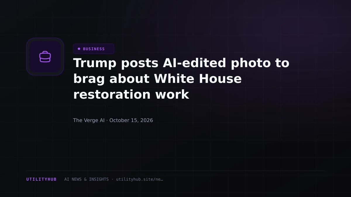 Visual reporting for Trump posts AI-edited photo to brag about White House restoration work