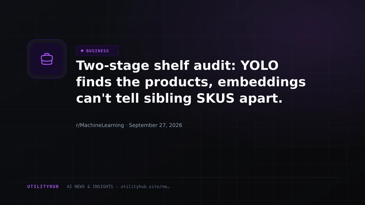Visual for Two-stage shelf audit: YOLO finds the products, embeddings can't tell sibling SKUS apart. What should Stage 2 be?