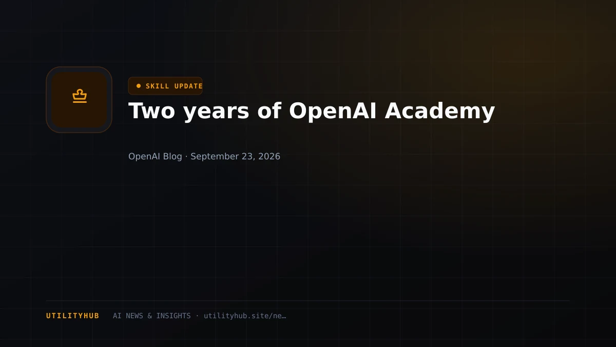 Two years of OpenAI Academy