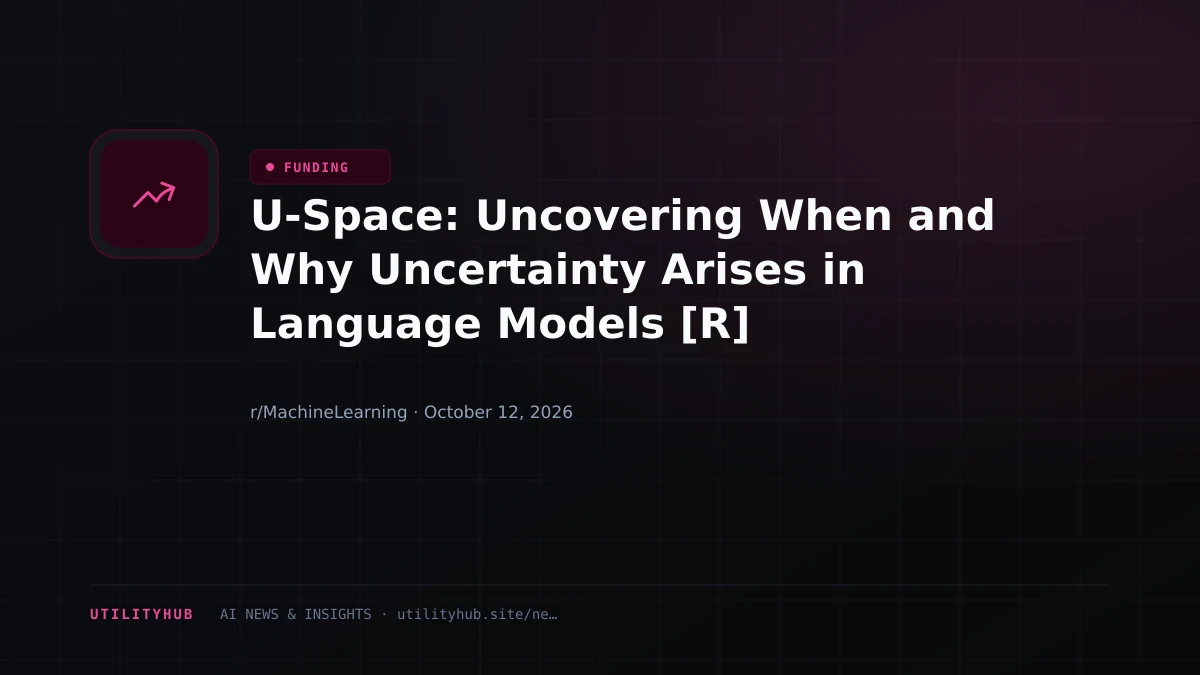 Visual reporting for U-Space: Uncovering When and Why Uncertainty Arises in Language Models [R]