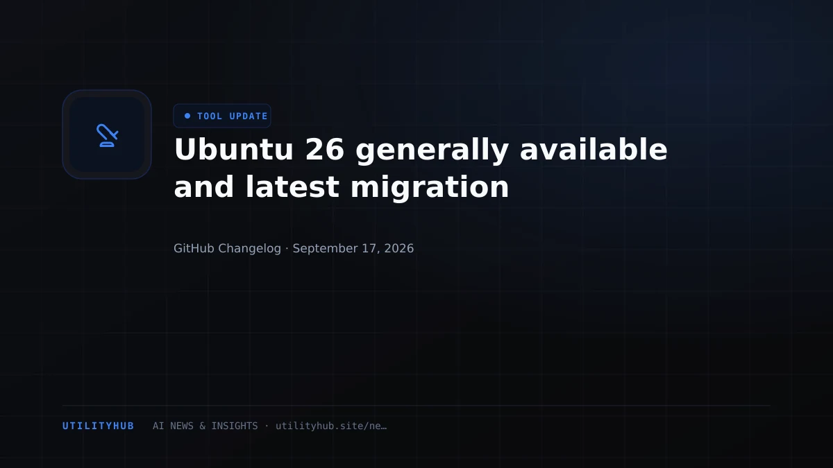 Visual for Ubuntu 26 generally available and latest migration