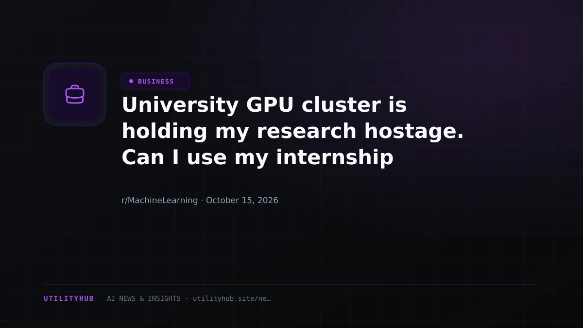 Visual reporting for University GPU cluster is holding my research hostage. Can I use my internship company’s GPUs instead? 💀