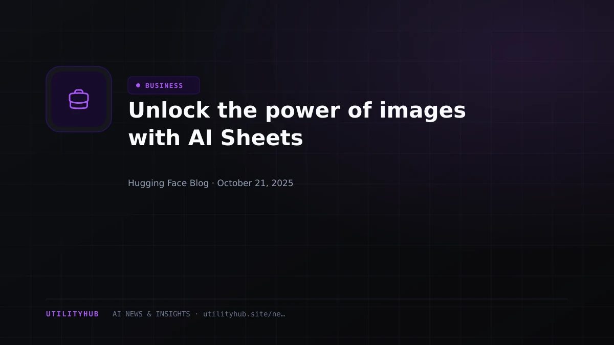 Visual for Unlock the power of images with AI Sheets