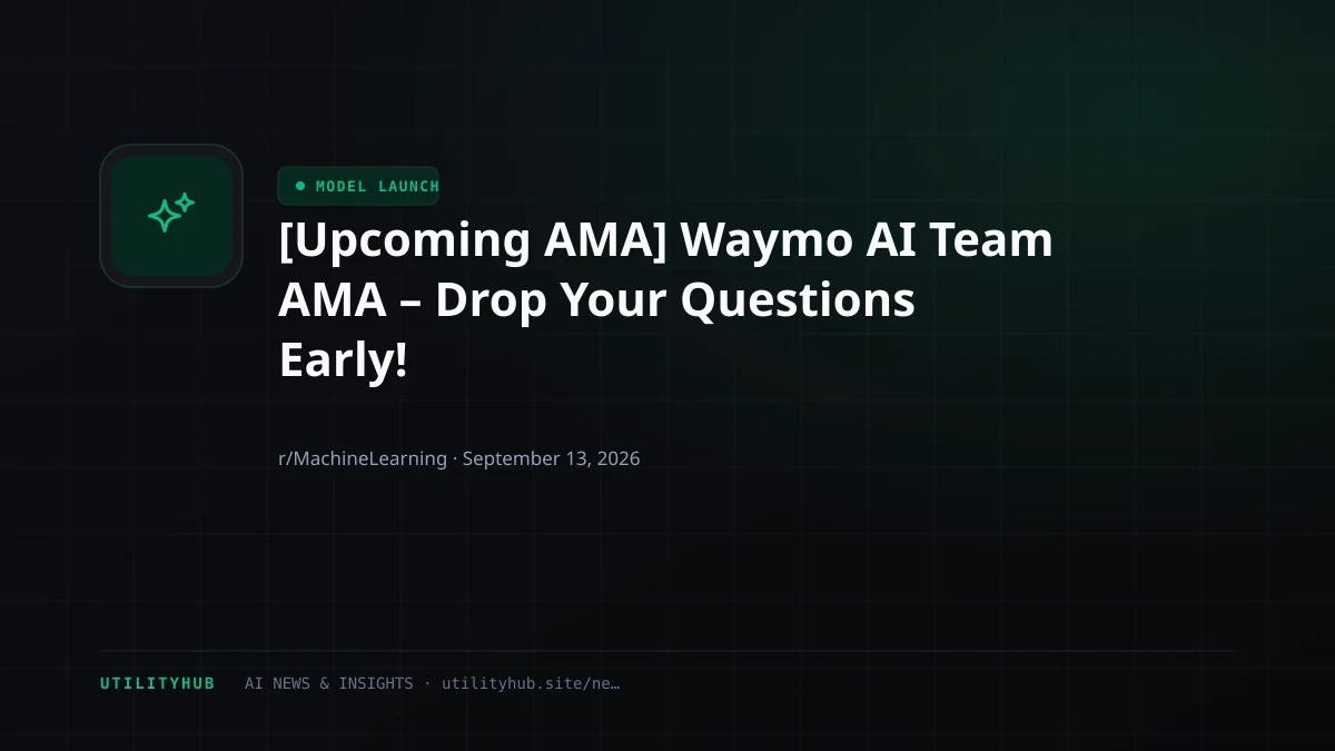 Visual for [Upcoming AMA] Waymo AI Team AMA – Drop Your Questions Early!